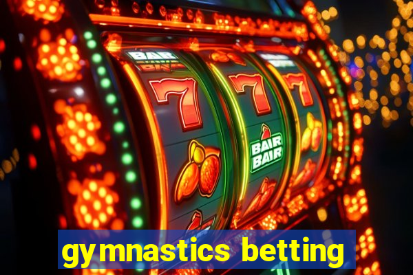 gymnastics betting